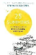 Kartonierter Einband 25 Summers von Stephan Schäfer