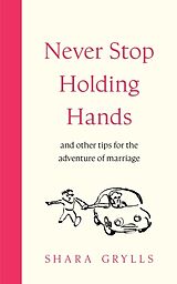 Fester Einband Never Stop Holding Hands von Grylls Shara