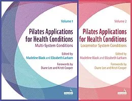 E-Book (epub) Pilates Applications for Health Conditions Two-Volume Set von Elizabeth Larkam, Madeline Black