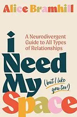 Broschiert I Need My Space (But I Like You Too!) von Alice Bramhill