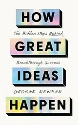 Broschiert How Great Ideas Happen von George Newman