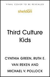 Kartonierter Einband Third Culture Kids 4th Edition von Cynthia Green, Ruth E. Van Reken, Michael V. Pollock