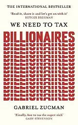 Kartonierter Einband We Need to Tax Billionaires von Gabriel Zucman