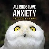 Fester Einband All Birds Have Anxiety von Hoopmann Kathy