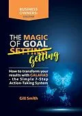 E-Book (epub) The Magic of Goal Getting von Gill Smith