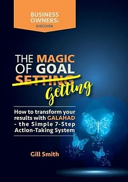 E-Book (epub) The Magic of Goal Getting von Gill Smith