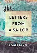E-Book (epub) LETTERS FROM A SAILOR von Roger Baker