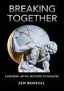 Couverture cartonnée Breaking Together de Jem Bendell