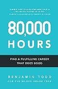 Couverture cartonnée 80,000 Hours: Find a fulfilling career that does good de Benjamin Todd