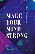 E-Book (epub) Mind Callisthenics von Francis Yates