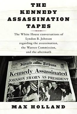 E-Book (epub) The Kennedy Assassination Tapes von Max Holland