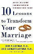 Broschiert Ten Lessons to Transform Your Marriage von John; Gottman, Julie Schwartz et al Gottman