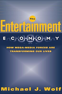 Kartonierter Einband The Entertainment Economy von Michael Wolf
