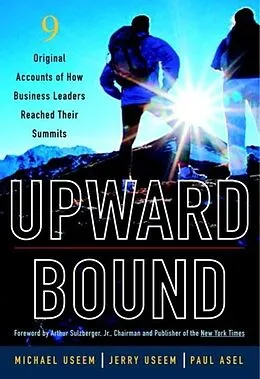 E-Book (epub) Upward Bound von Michael Useem, Jerry Useem, Paul Asel