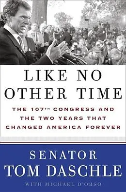 E-Book (epub) Like No Other Time von Tom Daschle, Michael D'Orso