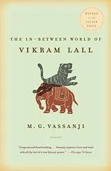 Kartonierter Einband The In-Between World of Vikram Lall von M.G. Vassanji