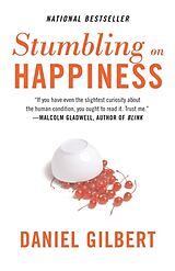 Kartonierter Einband Stumbling on Happiness von Daniel Gilbert