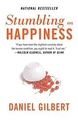 Kartonierter Einband Stumbling on Happiness von Daniel Gilbert