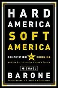 E-Book (epub) Hard America, Soft America von Michael Barone