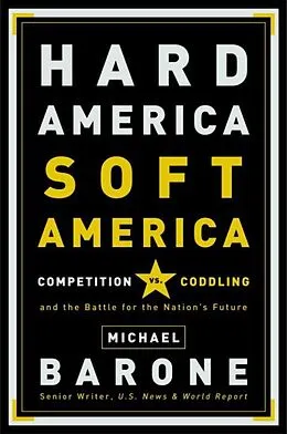 E-Book (epub) Hard America, Soft America von Michael Barone