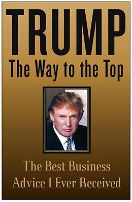 E-Book (epub) Trump: The Way to the Top von Donald J. Trump