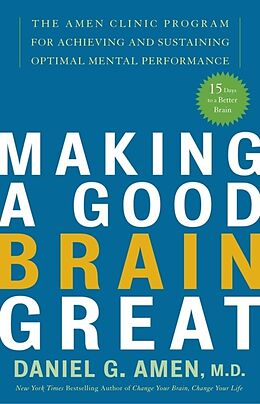 Kartonierter Einband Making a Good Brain Great von Daniel G Amen