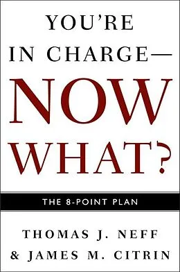 E-Book (epub) You're in Charge--Now What? von Thomas J. Neff
