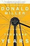 Kartonierter Einband A Million Miles in a Thousand Years von Donald Miller