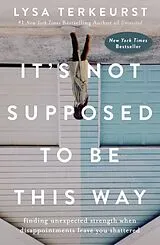 Broschiert It's Not Supposed to Be This Way von Lysa Terkeurst