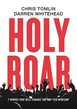 Livre Relié Holy Roar de Chris Tomlin, Darren Whitehead