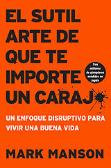 Broché El sutil arte de que te importe un caraj* de Mark Manson