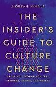 Livre Relié The Insider's Guide to Culture Change de Siobhan McHale