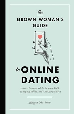 Couverture cartonnée The Grown Woman's Guide to Online Dating de Margot Starbuck