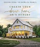 Livre Relié Create Your Dream Home on a Budget de Daniel Jett, Noell Jett