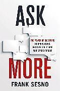 Couverture cartonnée Ask More de Frank Sesno