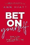 Couverture cartonnée Bet on Yourself ITPE de Ann Hiatt