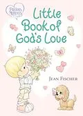 E-Book (pdf) Precious Moments: Little Book of God's Love von Jean Fischer