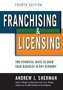 Kartonierter Einband Franchising and Licensing von Andrew Sherman