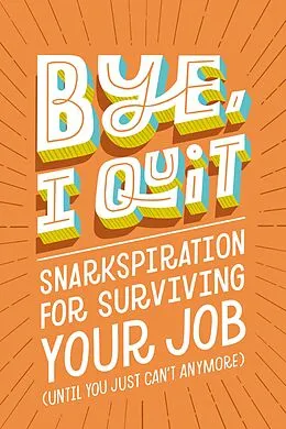 E-Book (epub) BYE, I Quit von Harper Celebrate