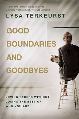 Broché Good Boundaries and Goodbyes de Lysa Terkeurst