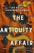 Kartonierter Einband The Antiquity Affair von Lee Kelly, Jennifer Thorne