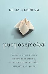 Broché Purposefooled de Kelly Needham