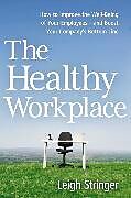 Couverture cartonnée The Healthy Workplace de Leigh Stringer