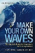 Couverture cartonnée Make Your Own Waves de Louis Patler