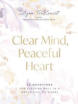 Livre Relié Clear Mind, Peaceful Heart de Lysa TerKeurst