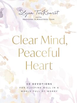 Livre Relié Clear Mind, Peaceful Heart de Lysa TerKeurst