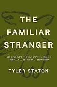 Livre Relié The Familiar Stranger de Tyler Staton