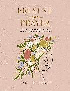 Livre Relié Present in Prayer de Jennifer Tucker