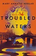 E-Book (epub) Troubled Waters von Mary Annaise Heglar