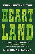 Livre Relié Reinventing the Heartland de Nicholas Lalla